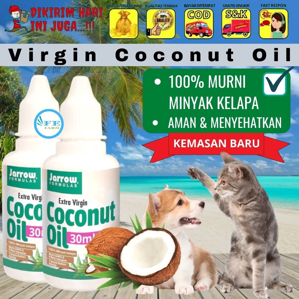 Virgin Coconut Oil 30ml Minyak VCO Kucing Anjing Hewan Peliharaan Cat Dog Ampuh Mengatasi Scabies dan Jamur pada Hewan FEFARM