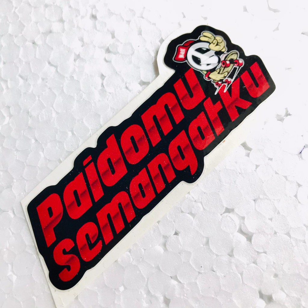 

Sticker Paidomu Semangatku Bahan Ritrama Laminasi Glossy