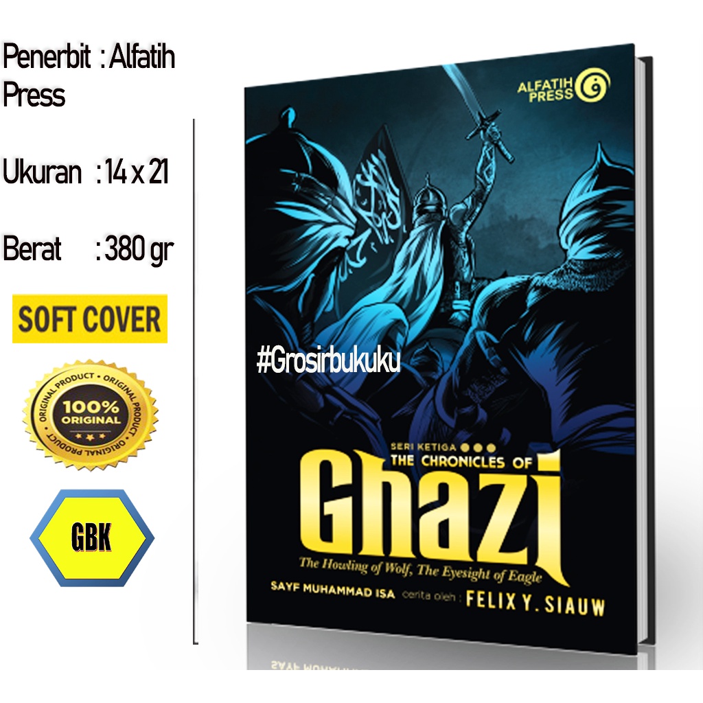 Ghazi Seri Ketiga - The Chronicles of Ghazi 3 ORIGINAL – Alfatih Press