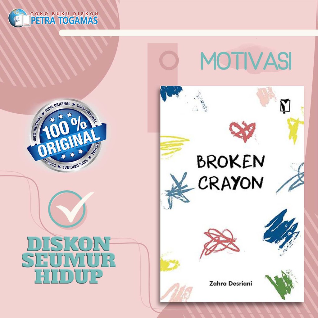 

BUKU MOTIVASI: BROKEN CRAYON // ZAHRA DESRIANI