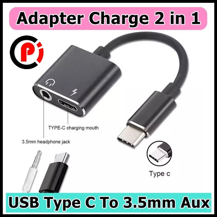 Adapter Charge Headphone 2 in 1 Type C To 3.5mm Head Aux Audio USB C