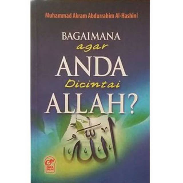 Buku Bagaimana Agar Anda Dicintai Allah