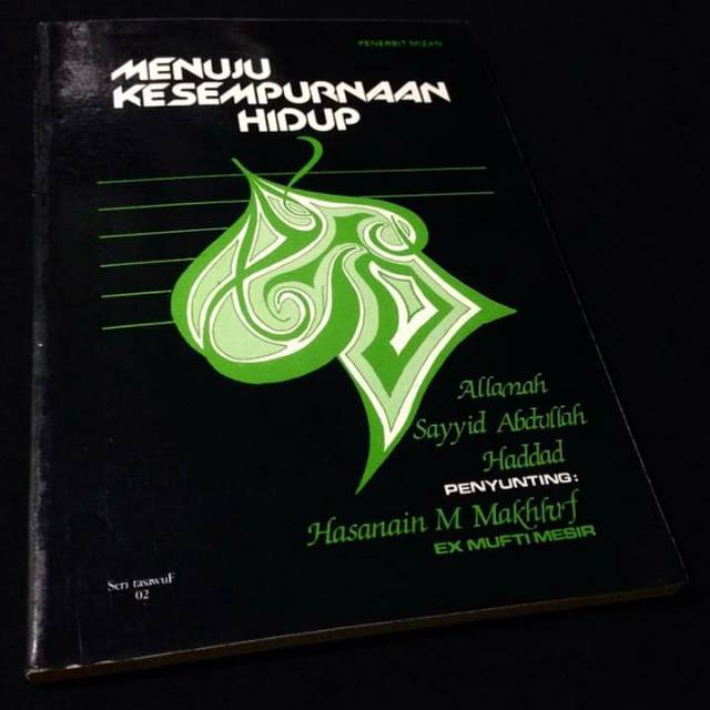 MENUJU KESEMPURNAAN HIDUP - Allamah Sayyid Abdullah Haddad - Mizan Lawas