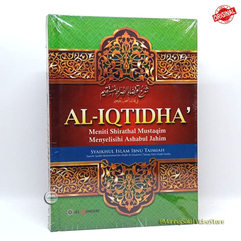 Al Iqtidha' : Meniti Shirathal Mustaqim Menyelisihi Ashabul Jahim