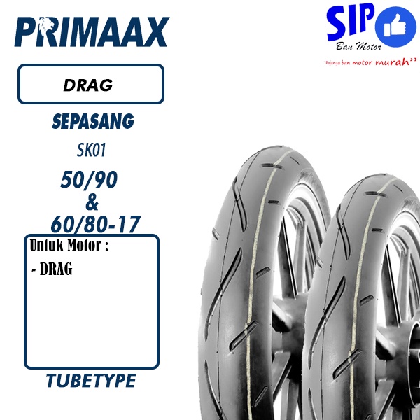 Paket ban drag Primaax SK01 50 90 &amp; 60 80 17 tubetype