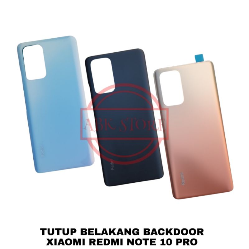 TUTUP BELAKANG BACKDOOR BACKCOVER BACK CASING XIAOMI REDMI NOTE 10 PRO / NOTE10 PRO