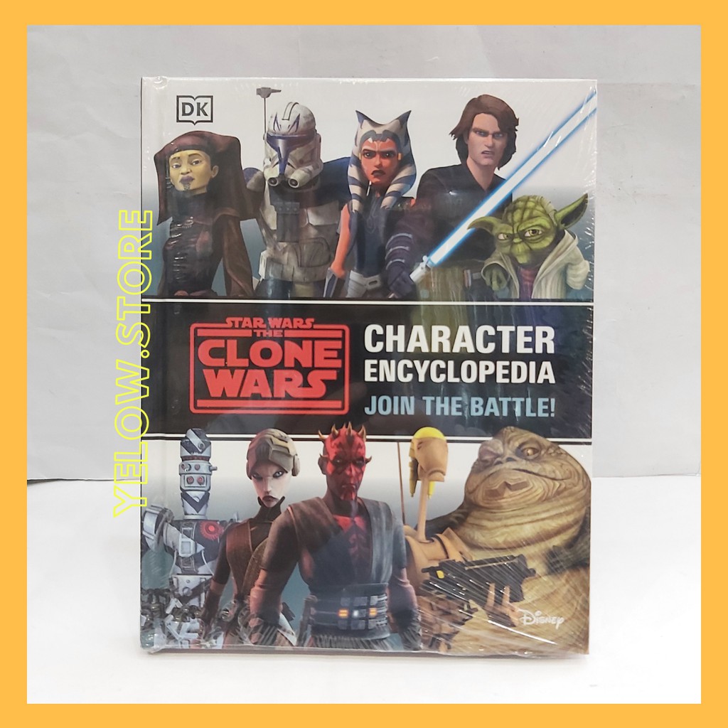 Star Wars The Clone Wars Character Encyclopedia : Join the battle
