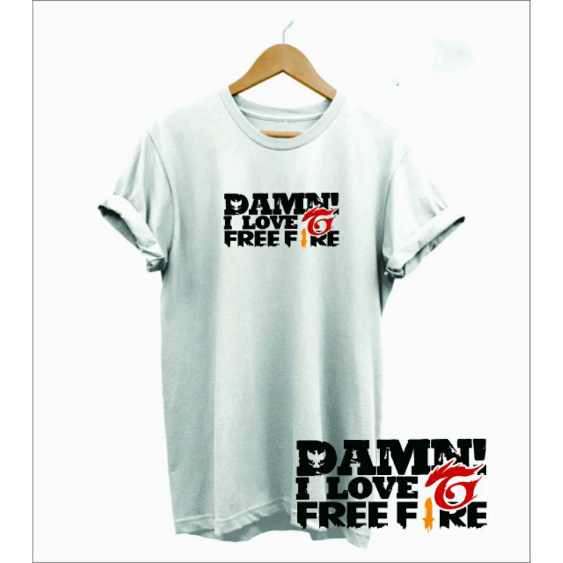 KAOS FREEFIRE DAMN I LOVE FREEFIRE KATUN COMBED 30S BAJU FREEFIRE