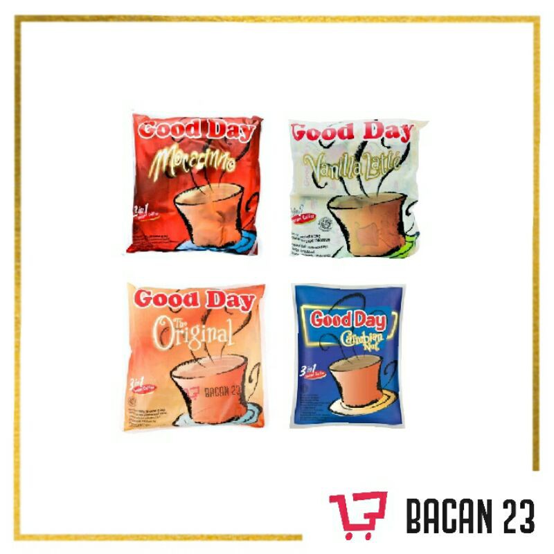 Good Day (50 Sachet x 20gr) -(Mocacinno-Vanila Latte-The Original-Carebian Nut) / Bacan 23 - Bacan23