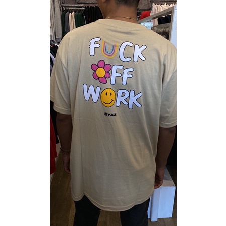 T Shirt F*ck Off Work BYAZ Original