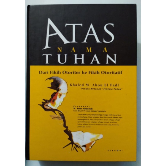 Atas Nama Tuhan - dari Fikih Otoriter ke Fikih Otoritatif - Khaled M - NR