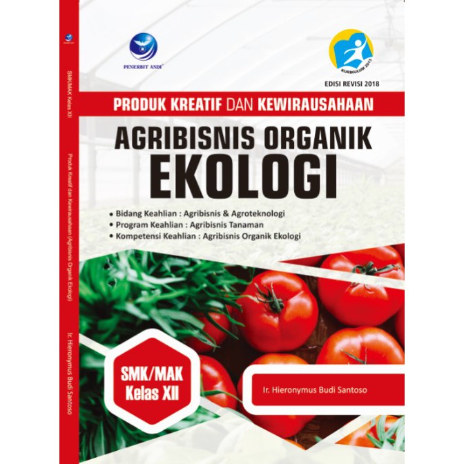 Produk Kreatif Dan Kewirausahaan Agribisnis Organik Ekologi Agribisnis Dan Agroteknologi Smk Xii Shopee Indonesia