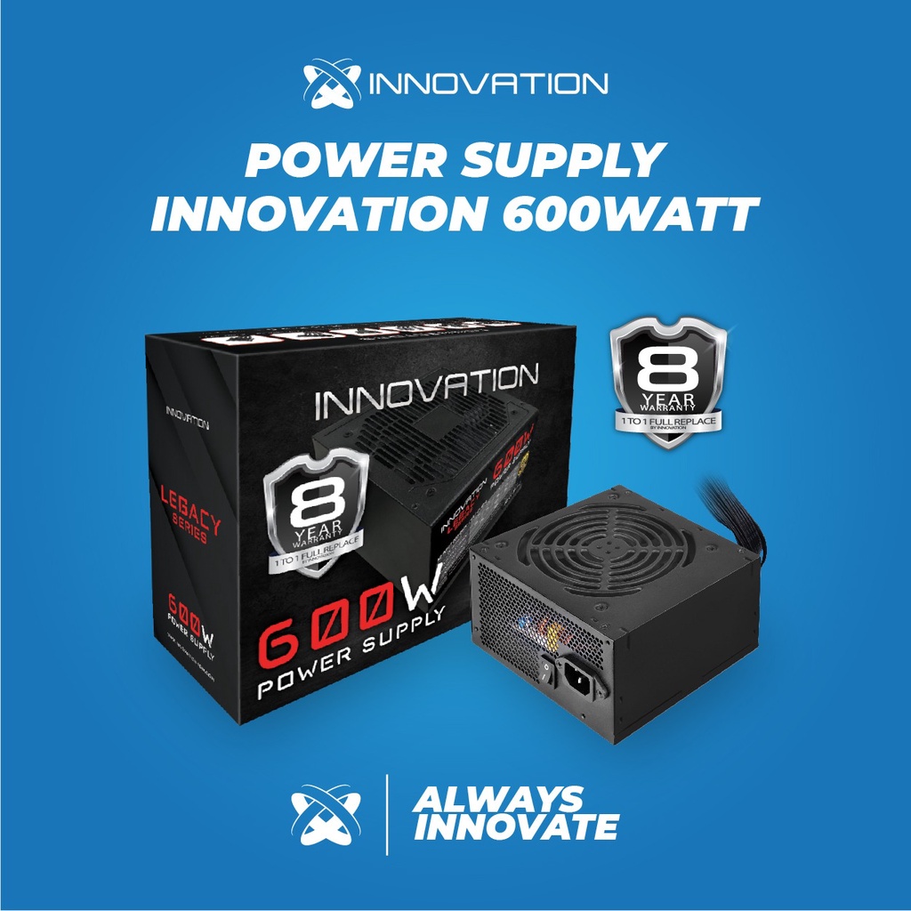 PSU Innovation 600W PLUS GOLD 8 TAHUN WARRANTY POWER SUPPLY