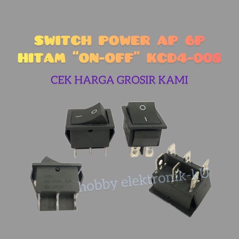 SWITCH POWER AP 6P HITAM  ON OFF KCD4-008