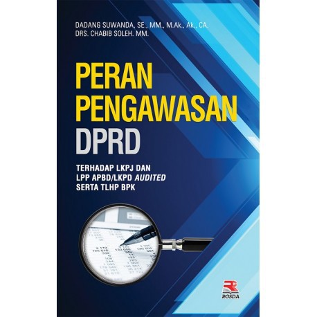 

Buku Peran Pengawasan DPRD - Dadang Suwanda, SE., MM.