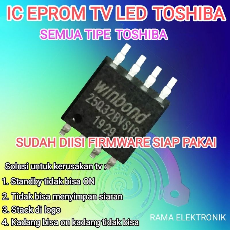 IC EEPROM/SPI FLASH WINBOND 25Q32/25Q64 + FIRMWARE TV TOSHIBA