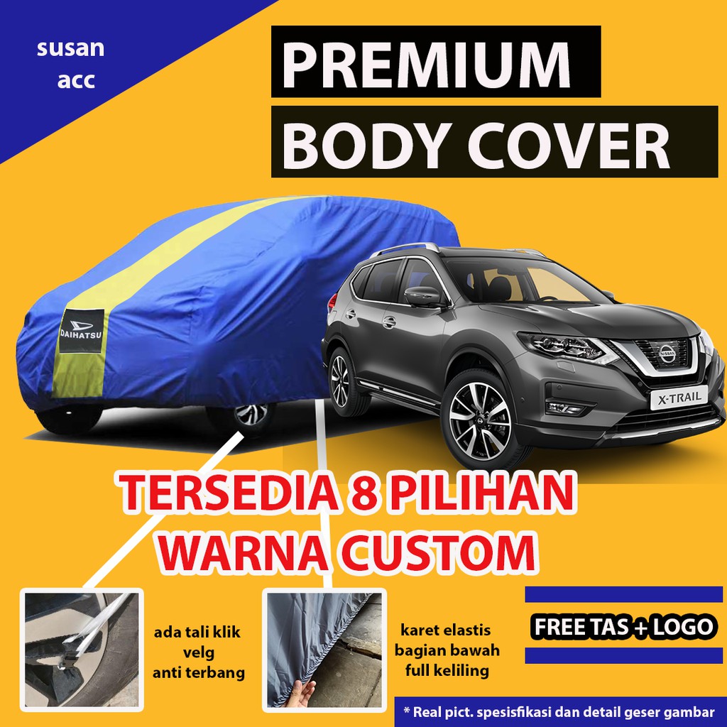 Body Cover PREMIUM XTRAIL / Sarung Cover Mobil Xtrail / Mantel Mobil Xtrail / Selimut Mantol Xtrail