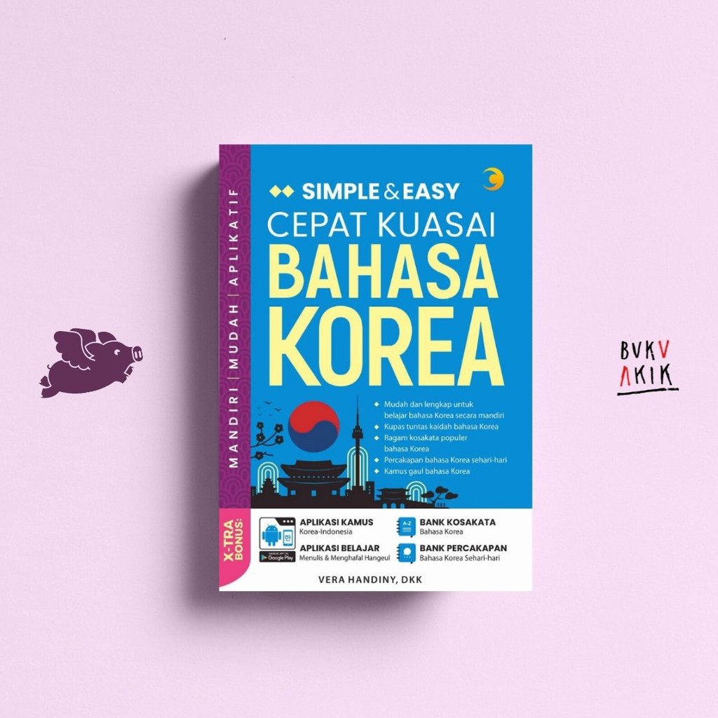 Bahasa Korea : Simple &amp; Easy Cepat Kuasai - Vera Handiny, dkk