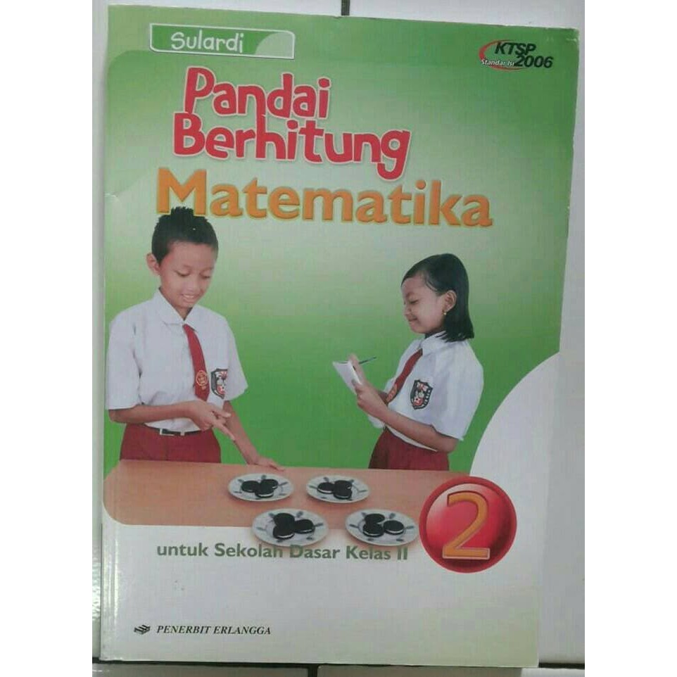 PANDAI BERHITUNG MATEMATIKA 2 UNTUK SD KELAS II ( KTSP 2006 ) ERLANGGA