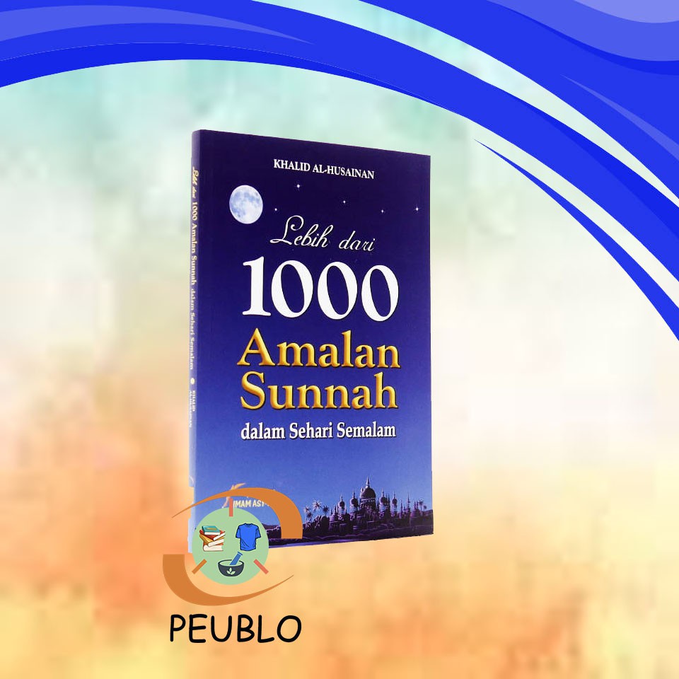 Jual Buku Amalan Lebih Dari 1000 Amalan Sunnah Dalam Sehari Semalam