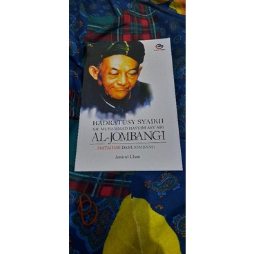 

Hadratusy Syaikh KH. Muhammad Hasyim Asy'ari Al-Jombangi, Matahari dari Jombang-Amirul Ulum