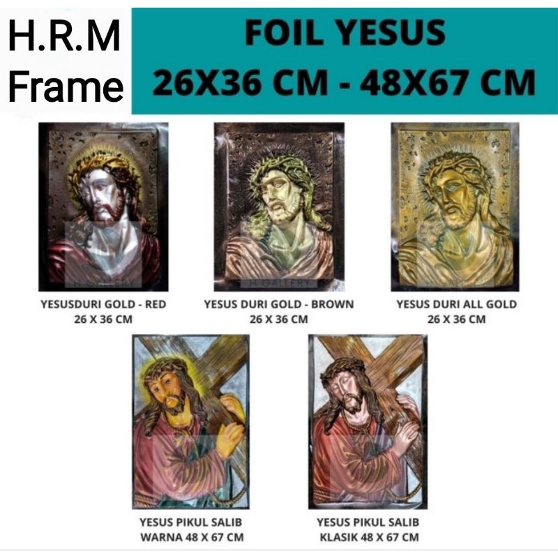 Foil Yesus Duri 26 X 36 cm Dan Yesus Pikul Salib 48 X 67 cm