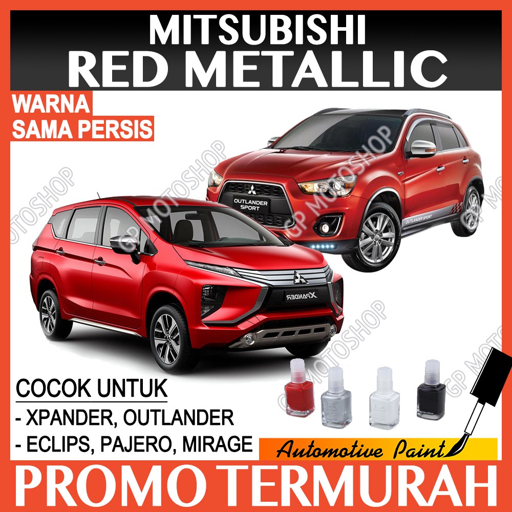 MITSUBISHI RED METALLIC CAT OLES PENGHILANG BARET MOBIL LECET MERAH METALIK PAJERO XPANDER OUTLANDER