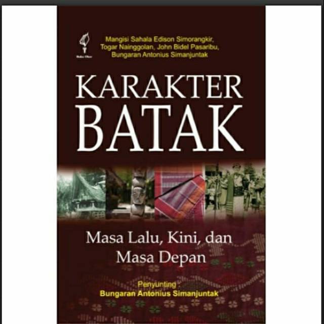 Karakter Batak Masa lalu kini dan masa depan
- Mangisi Sahala Edison Simorangkir dkk