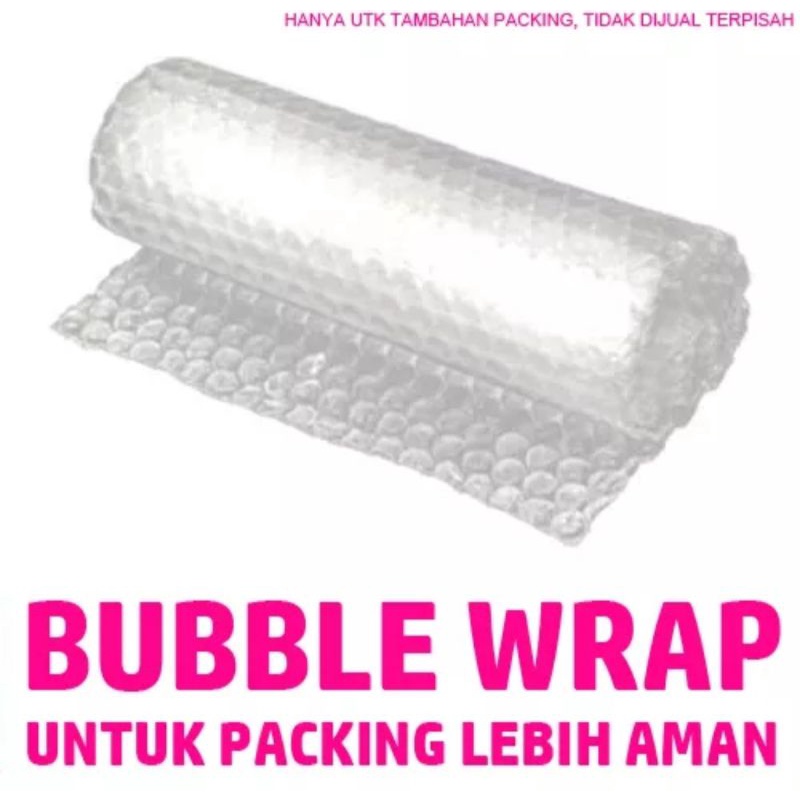 

Bubble Wrap Tambahan