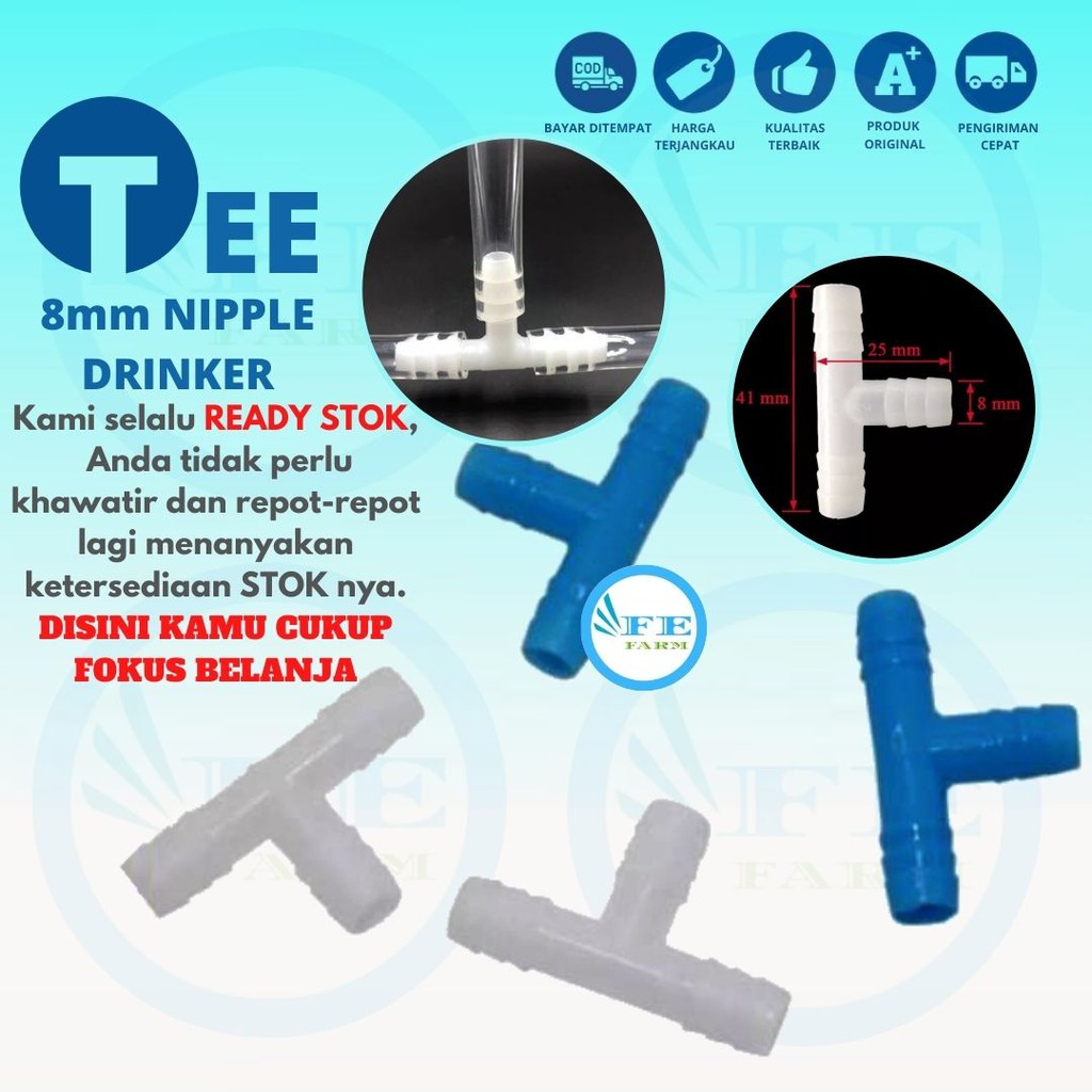 Konektor Tee T Te tube 8mm Connector  Air Minum Kelinci Ayam Burung  FEFARM