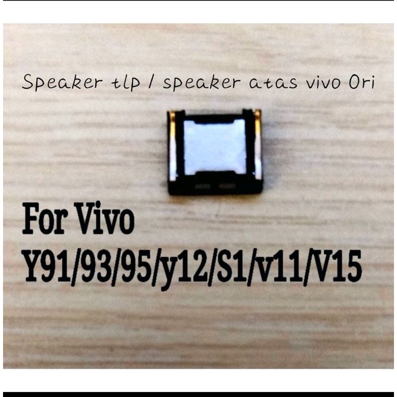 SPEAKER ATAS SPEKER TLP VIVO Y91 / Y93 / Y95 / Y12 / Y15 / Y17 2019 / V15 / SPEKER ATAS