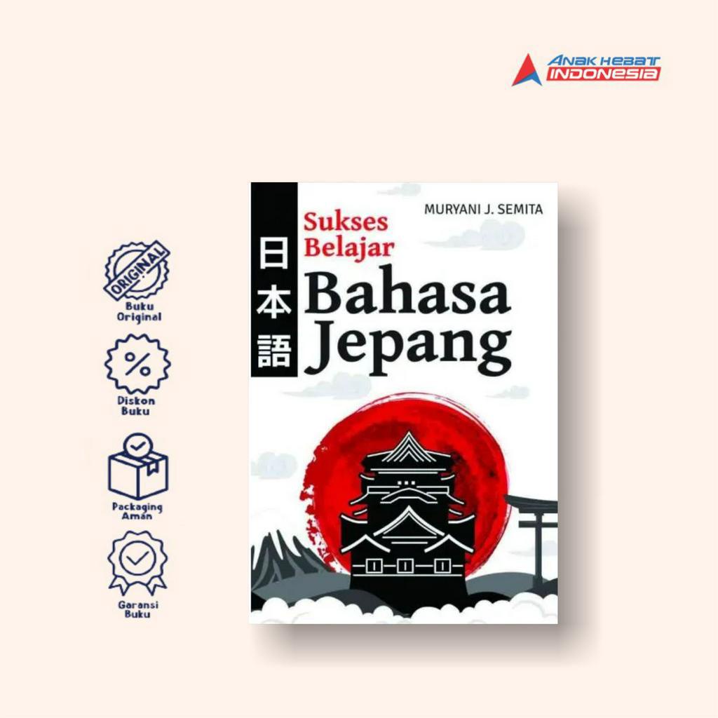 Buku Sukses Belajar Bahasa Jepang - Anak Hebat Indonesia