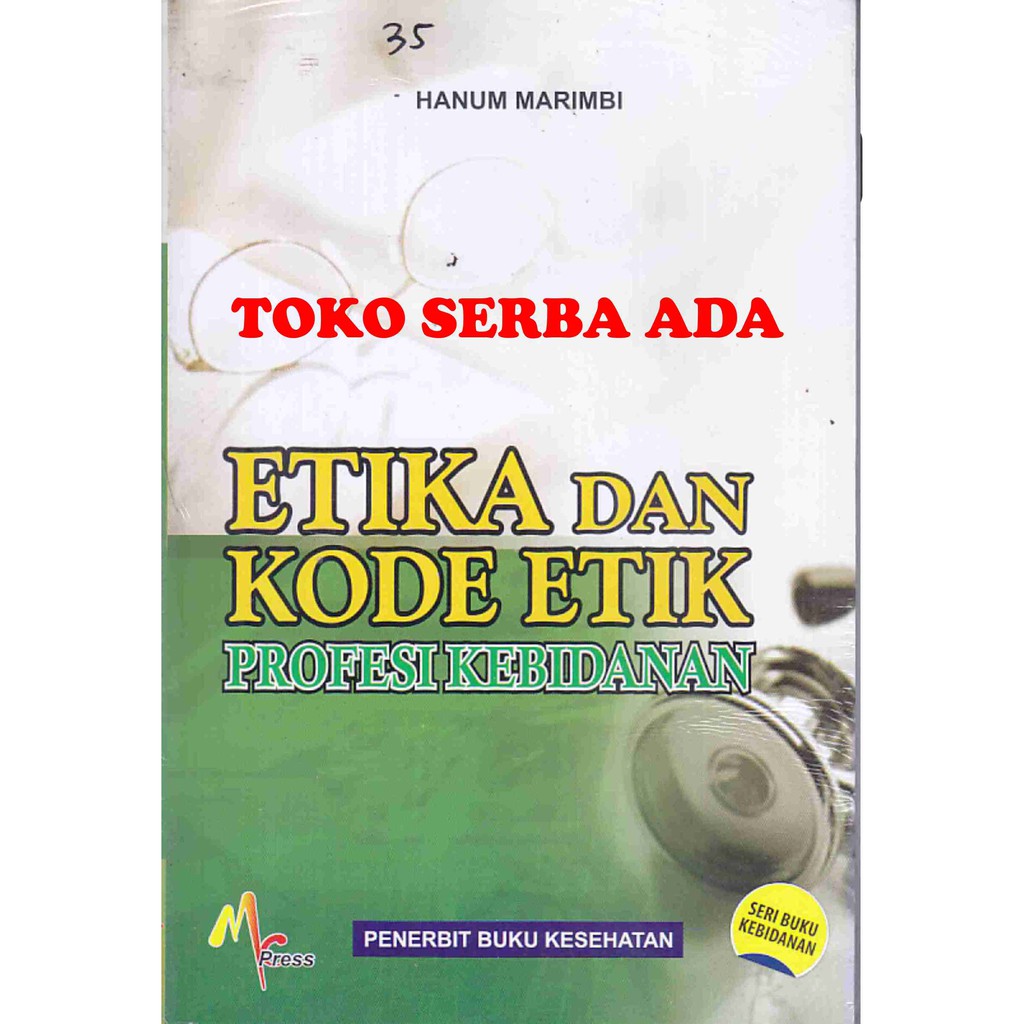 Jual Etika Dan Kode Etik Profesi Kebidanan- Hanum Marimbi-NUHA MEDIKA ...