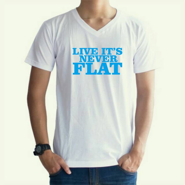 KAOS PRIA life its never flat / KAOS PRIA VNECK/ KAOS PRIA