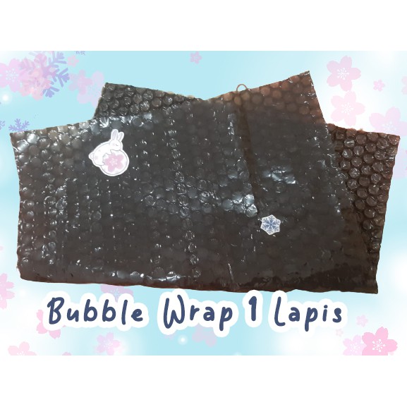 

Tambahan BUBBLE WRAP 1 LAPIS
