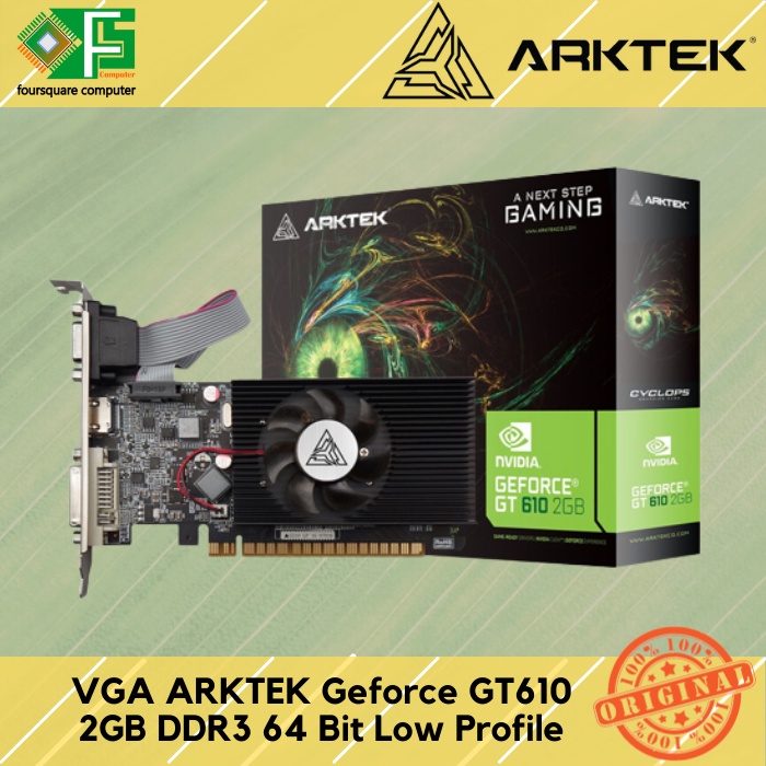 VGA Arktek Geforce GT610 2GB DDR3 64-Bit Low Profile