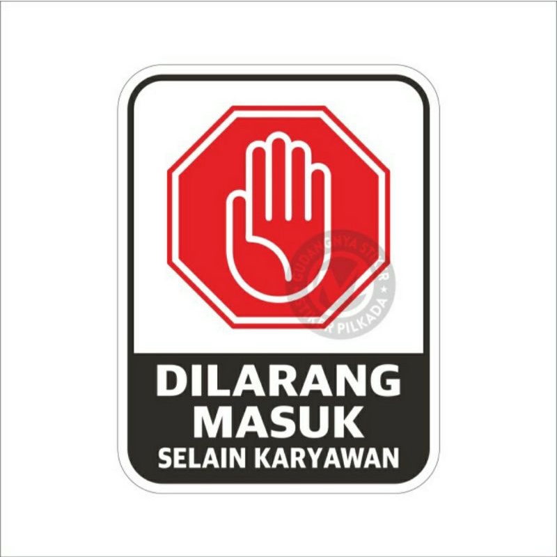 

STIKER VINYL DILARANG MASUK SELAIN KARYAWAN 20x30CM
