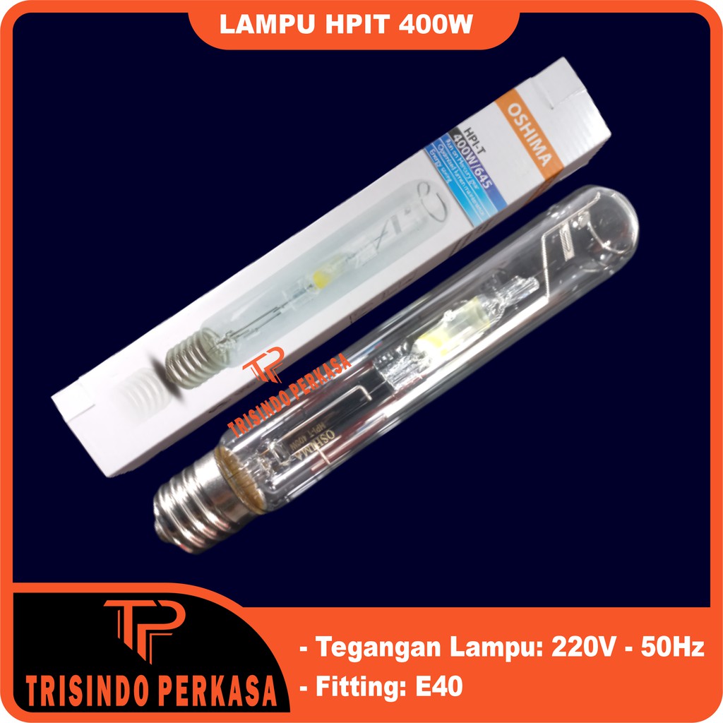 Lampu HPIT HPI-T 400 Watt 400w 645 E40 Sorot