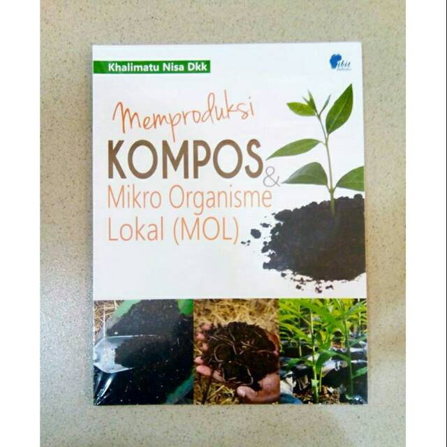 MEMPORDUKSI KOMPOS MIKRO  ORGANISME LOKAL (MOL)