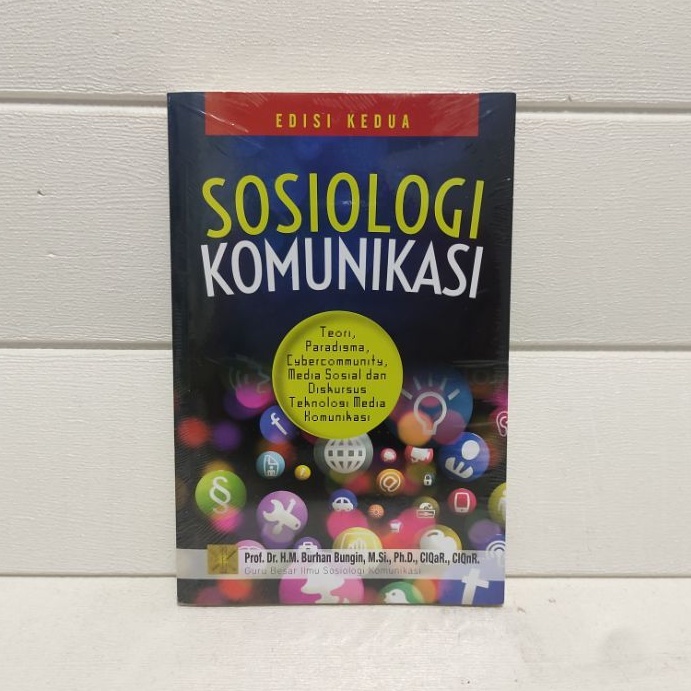 SOSIOLOGI KOMUNIKASI - Prof. Burhan Bungin