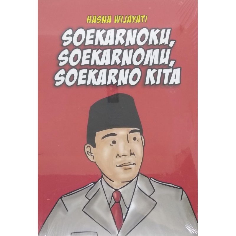 Buku Soekarnoku, Soekarnomu, Soekarno Kita oleh Hasna Wijayanti