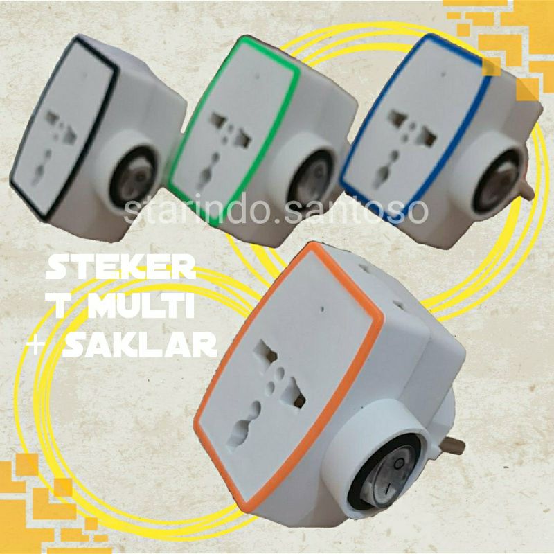 Steker T MULTI SAKLAR universal saklar lampu LOYAL colokan listrik