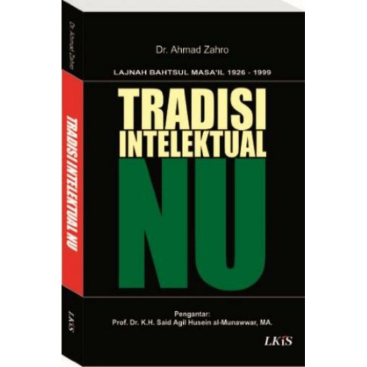 Tradisi Intelektual NU ; Lajnah Bahtsul Masail 1926-1999
