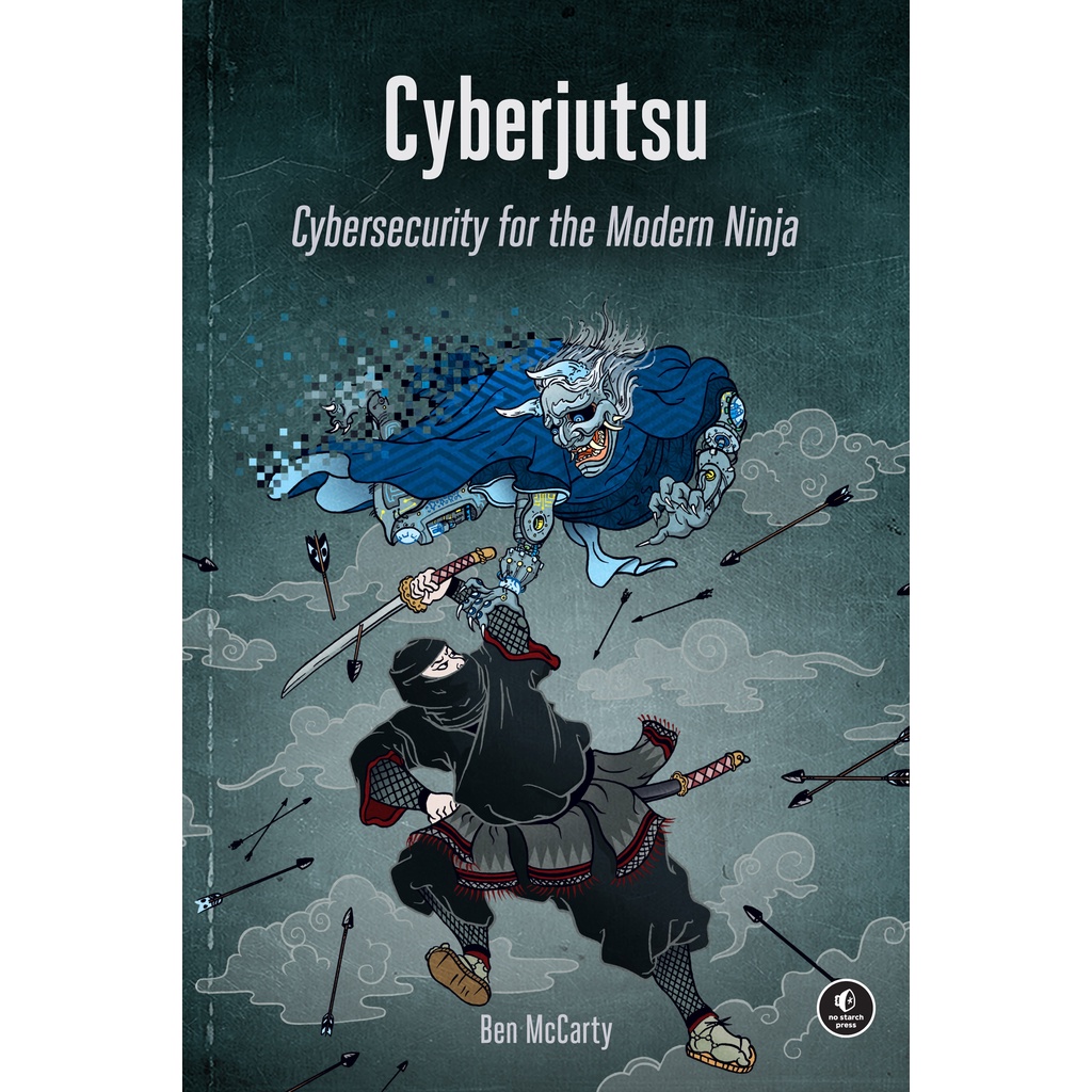 Jual Cyberjutsu: Cybersecurity For The Modern Ninja | Shopee Indonesia