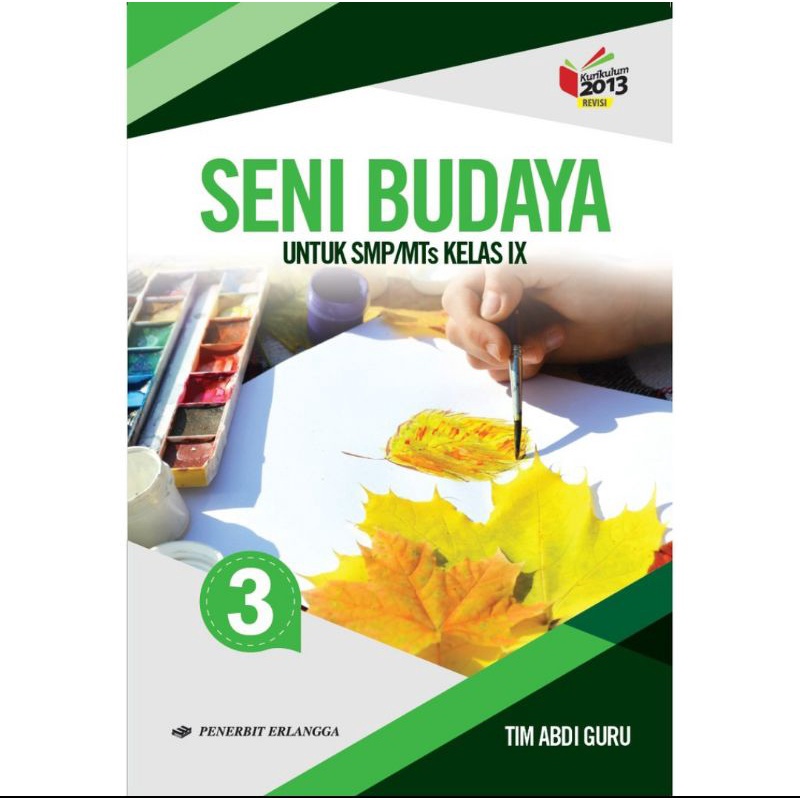 Erlangga - Buku Pelajaran Seni Budaya Kelas 1,2,3 SMP/MTs Kurikulum 2013 Revisi