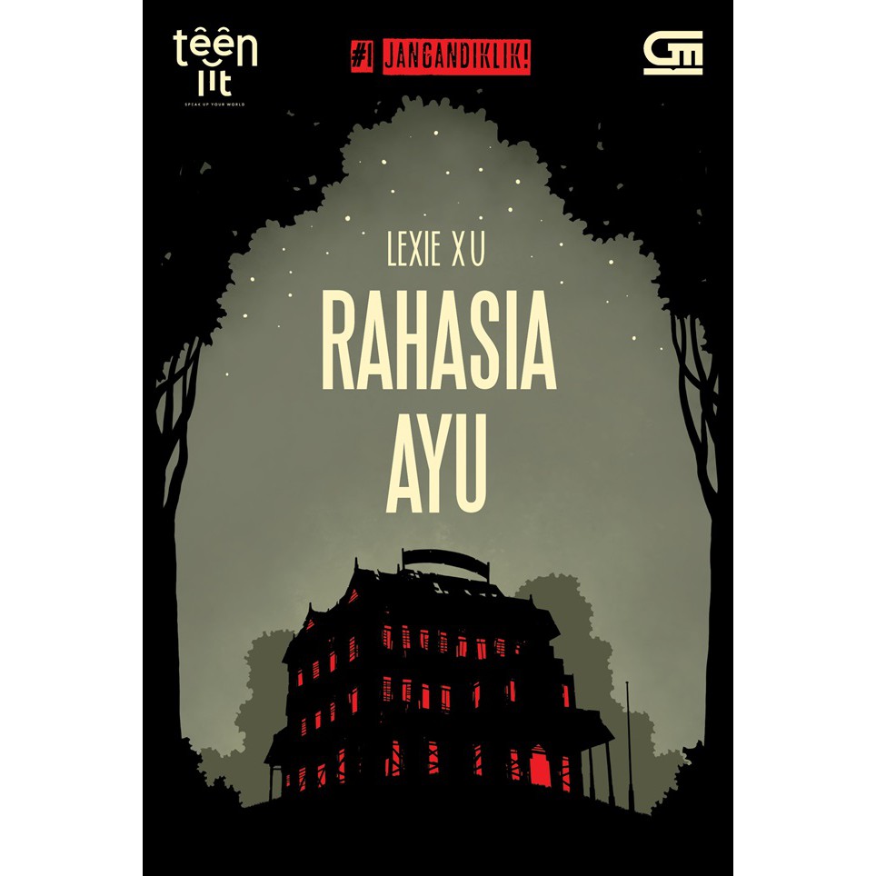 Teenlit: #1: Jangan Diklik: Rahasia Ayu oleh Lexie Xu