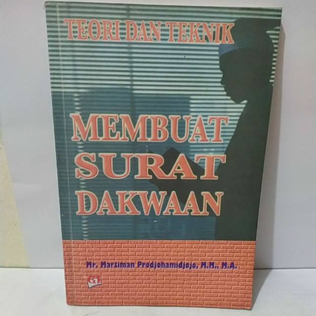 

BUKU TEORI DAN TEKNIK MEMBUAT SURAT DAKWAAN BY MARTIMAN