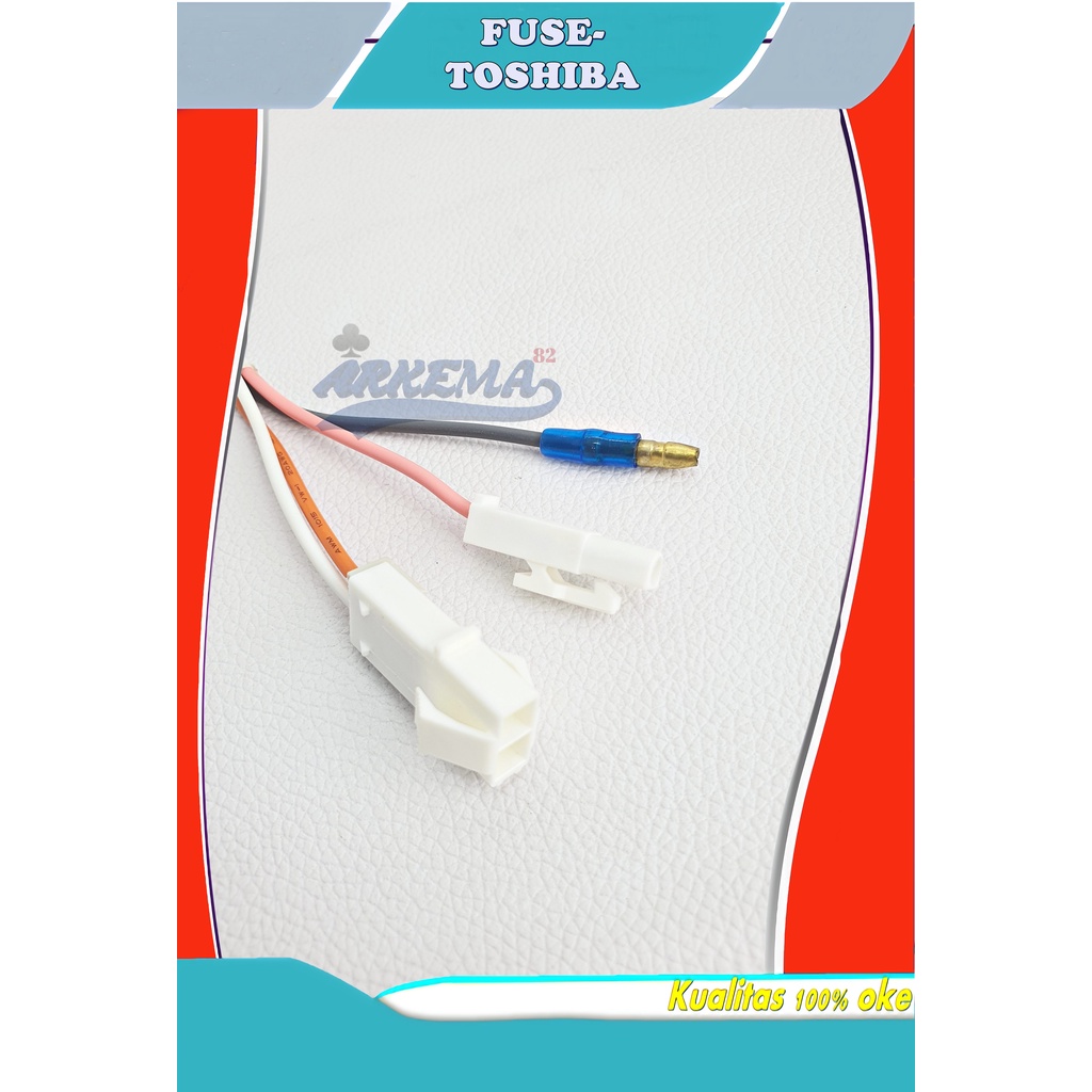 FUSE TOSHIBA SET | BIMETAL TOSHIBA | DEFROST TOSHIBA | FUSE  DEFROST TOSHIBA | FUSE BIMETAL TOSHIBA - ARKEMA