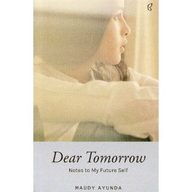 DEAR TOMORROW ~ MAUDY AYUNDA