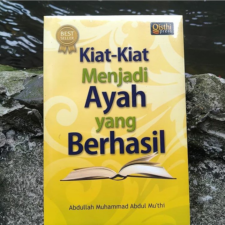 Buku Kiat-Kiat Menjadi Ayah yang Berhasil | Qisthi Press